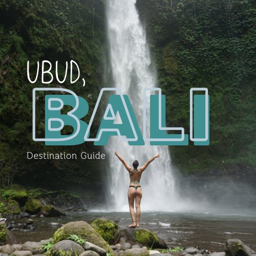 Ubud, Bali Destination Guide
